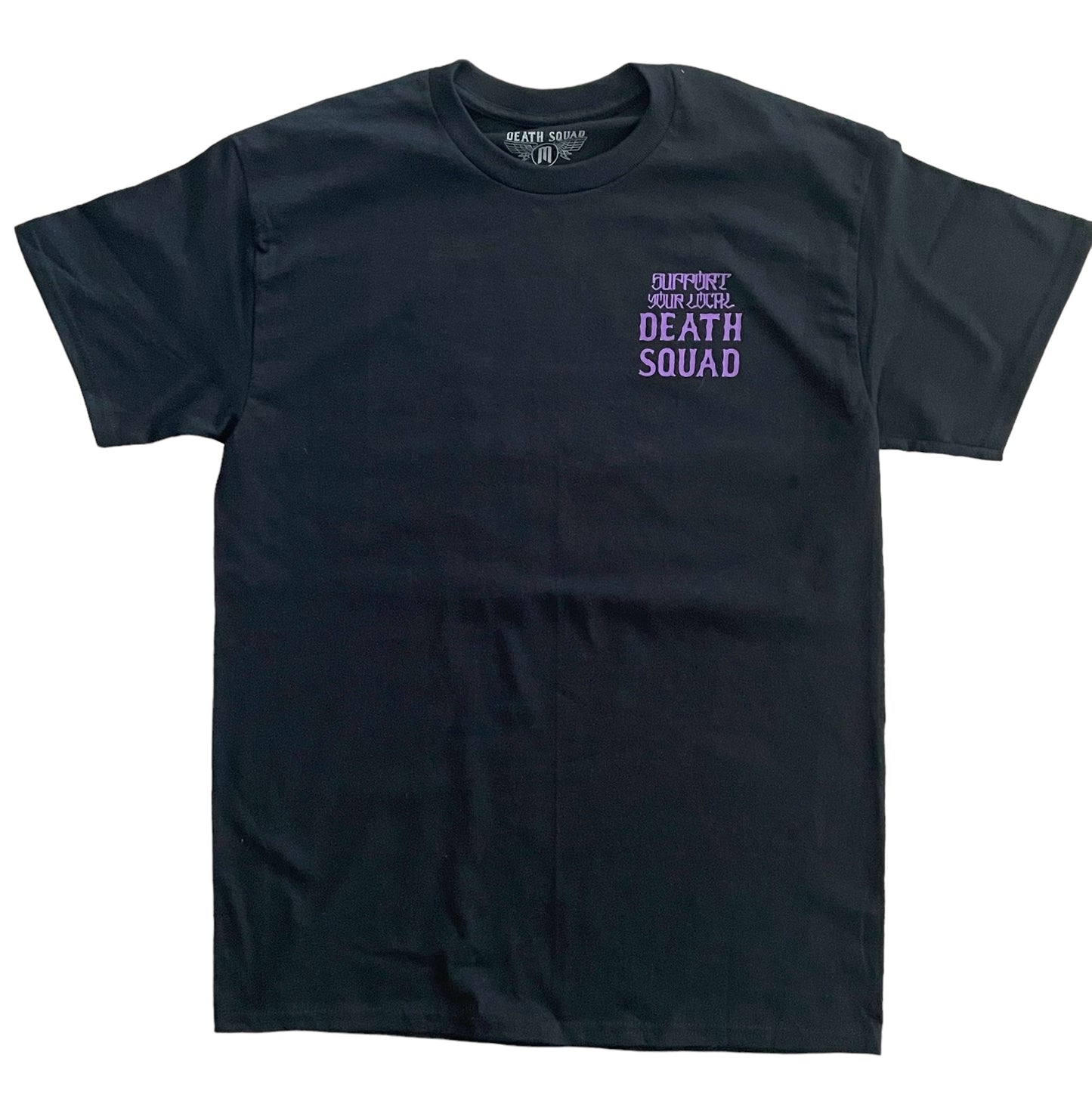 SUPPORT YOUR LOCAL DEATH SQUAD TEE