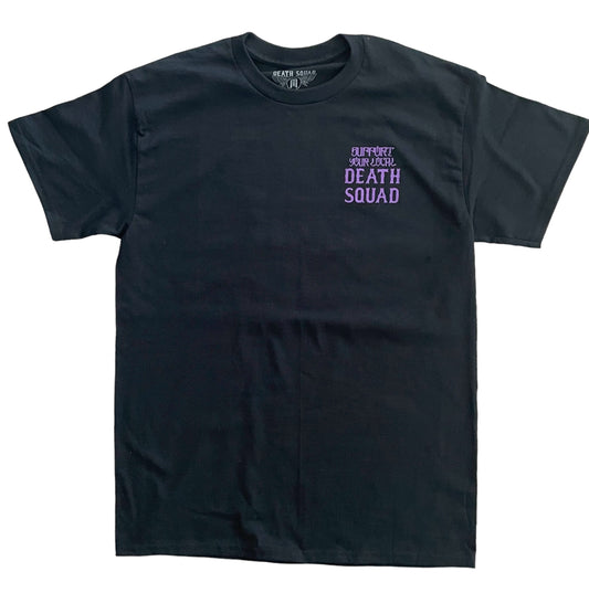 SUPPORT YOUR LOCAL DEATH SQUAD TEE
