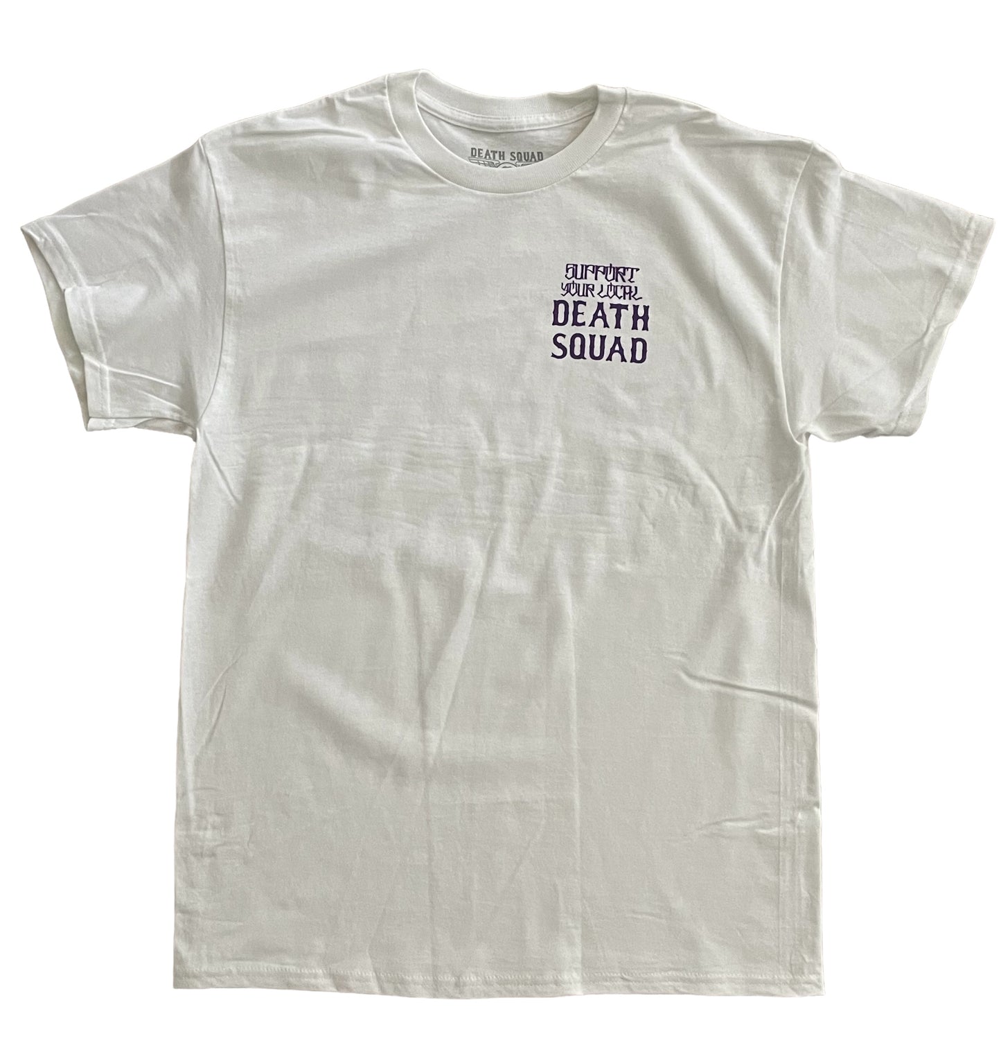 SUPPORT YOUR LOCAL DEATH SQUAD TEE
