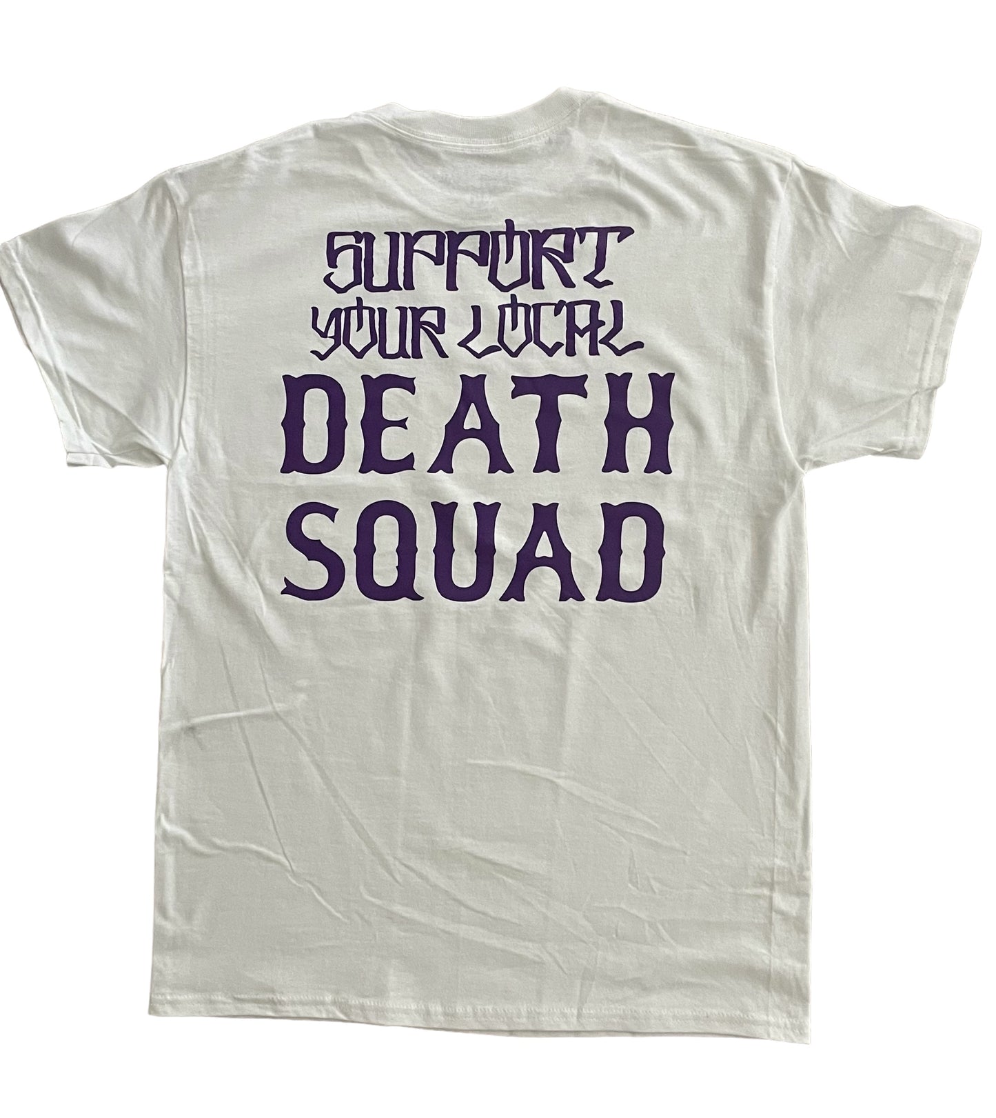 SUPPORT YOUR LOCAL DEATH SQUAD TEE
